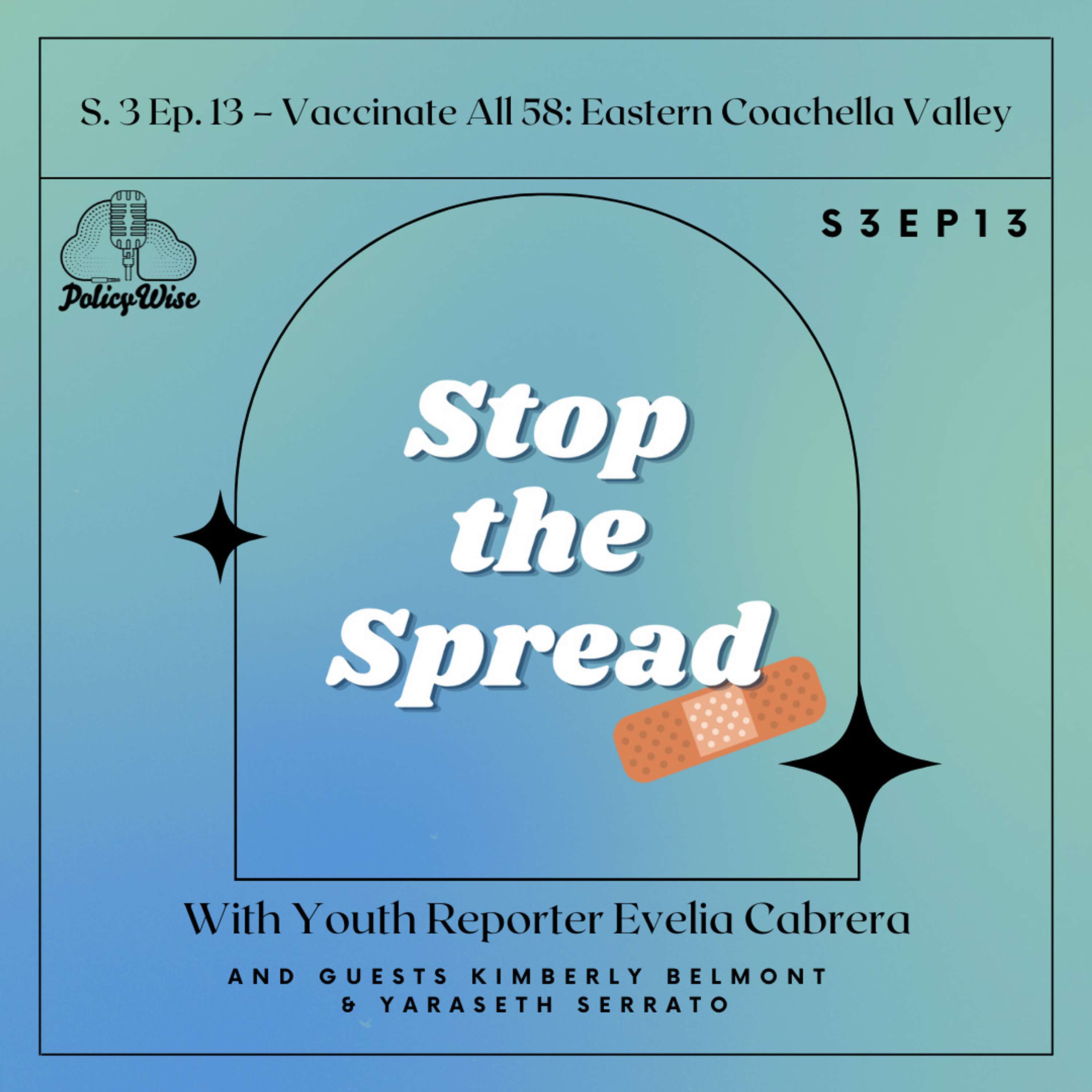 S3 E13: Vaccinate All 58: Coachella Valley S3 E13: Vaccinate All 58: Coachella Valley
