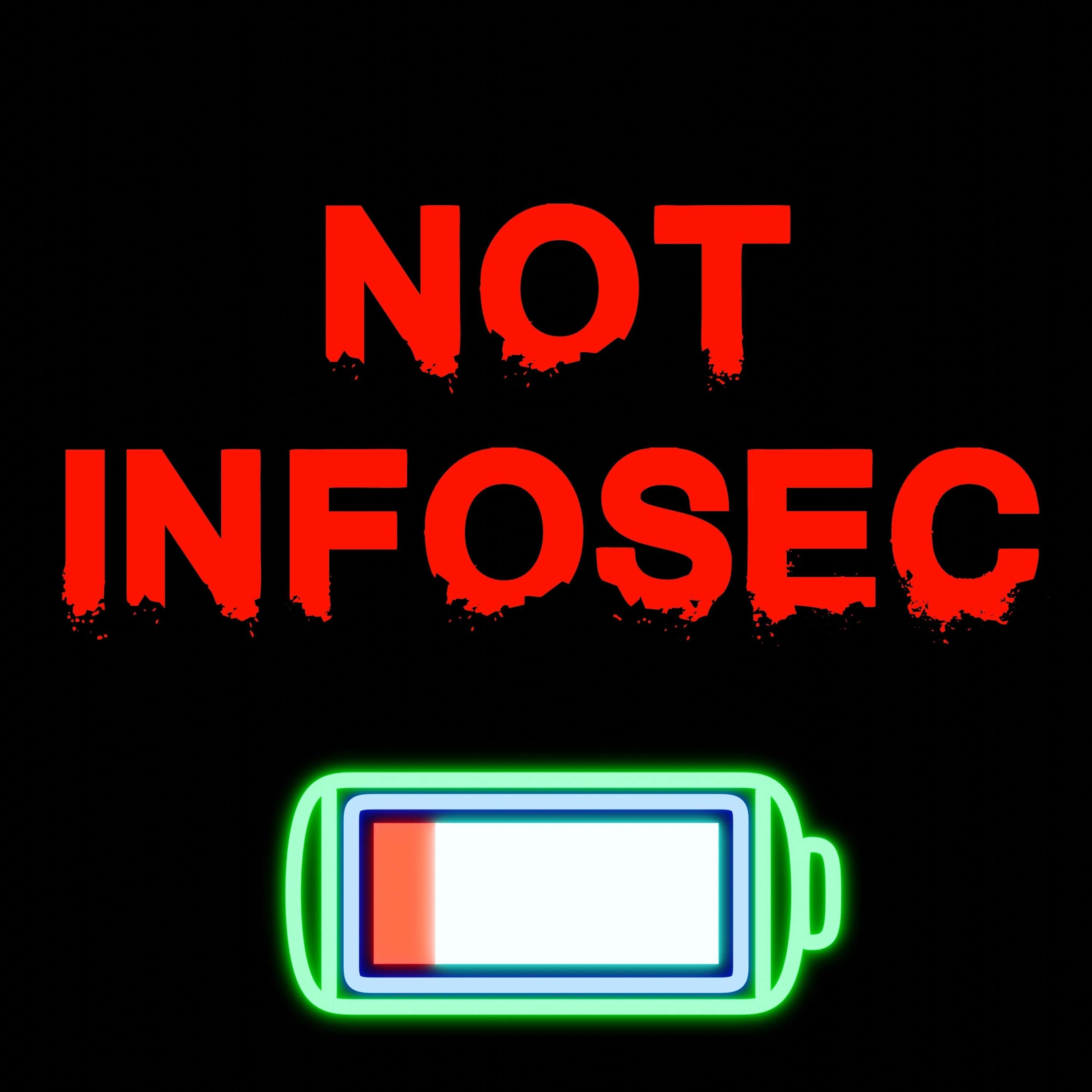 The Not InfoSec Podcast podcast artwork