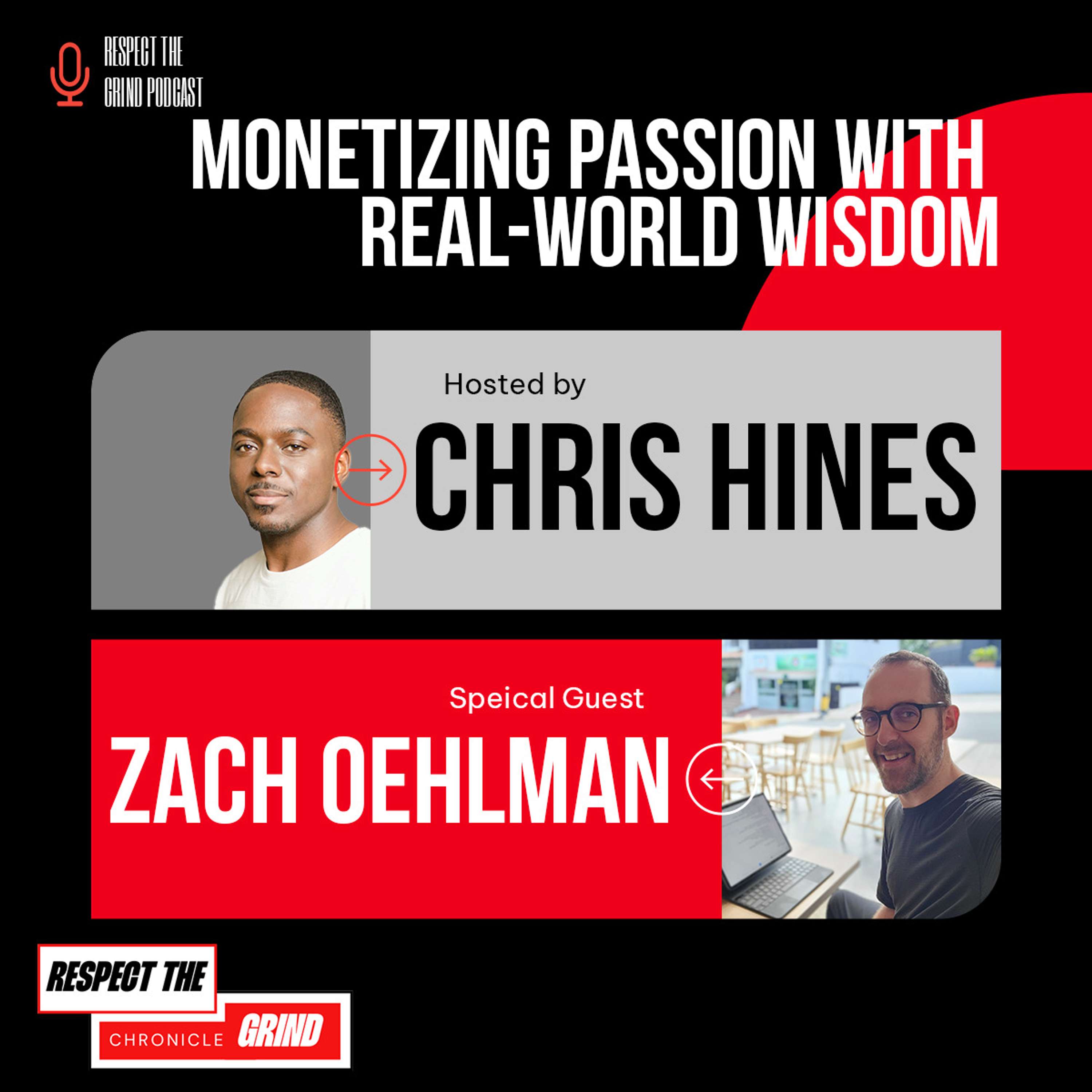 Monetizing Passion with Real-World Wisdom ft. Zach Oehlman