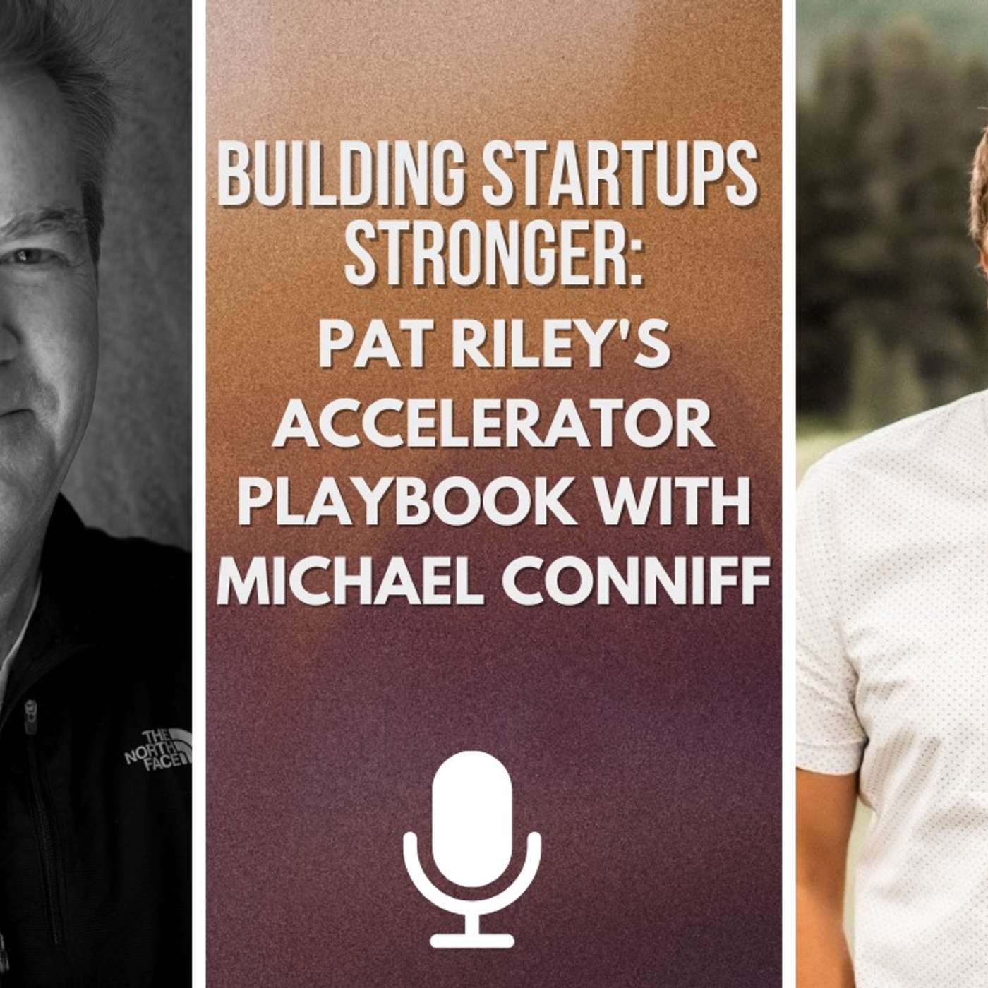 Building Startups Stronger Pat Riley's Accelerator Playbook with Michael Conniff