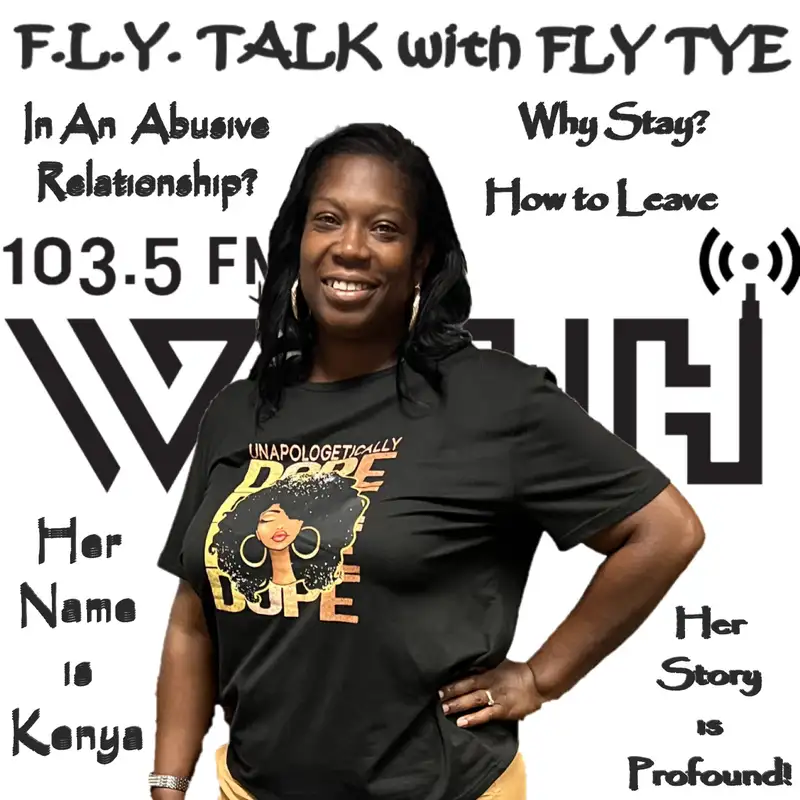 F.L.Y. TALK with Fly Tye: In an Abusive Relationship?
