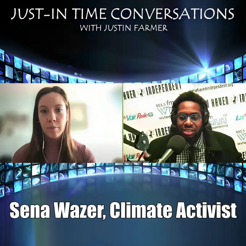 Just-In Time Conversations: Sena Wazer, Climate Activist