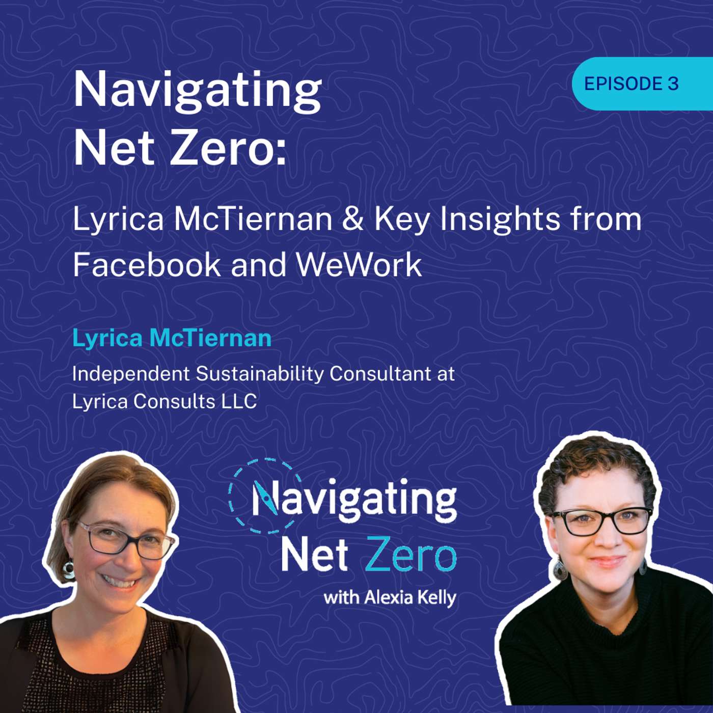 Navigating Net Zero: Lyrica McTiernan & Key Insights from Facebook and WeWork Navigating Net Zero: Lyrica McTiernan & Key Insights from Facebook and WeWork