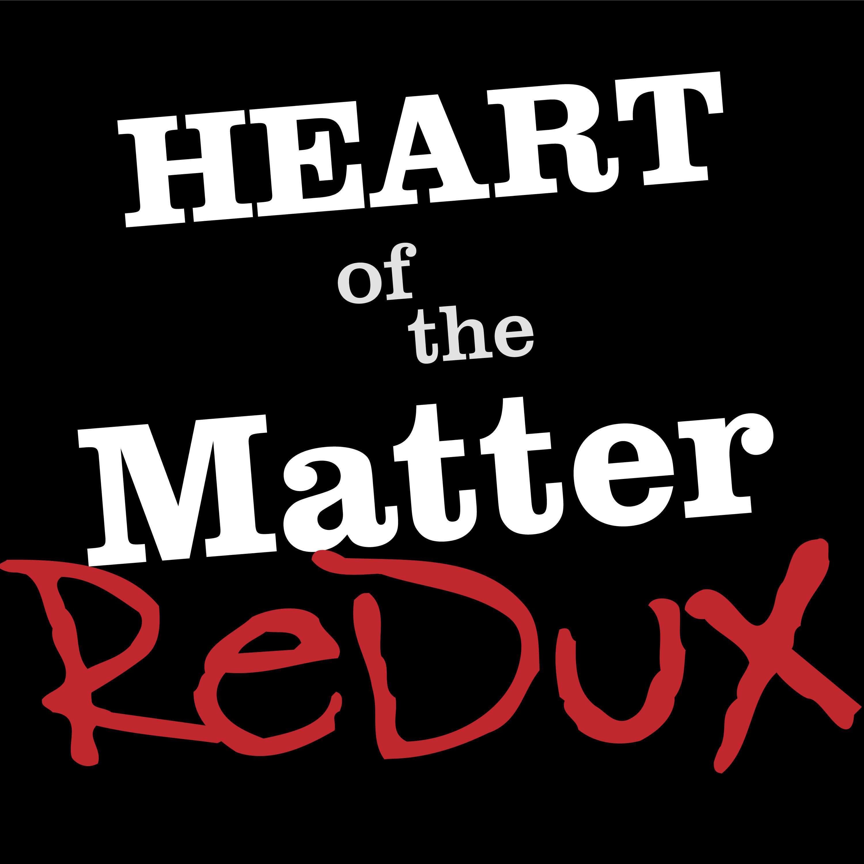 Heart Of The Matter: ReDux with Shawn McCraney