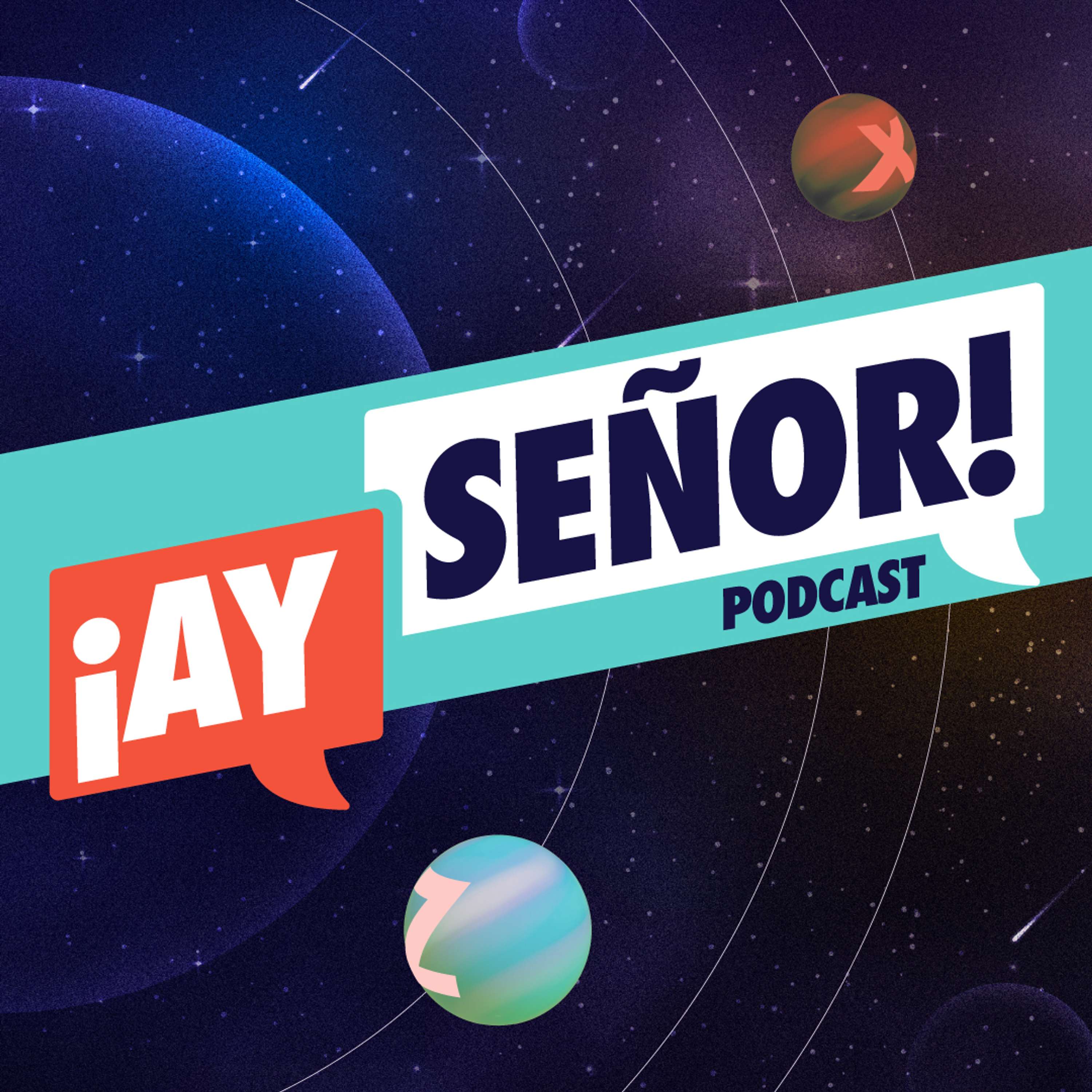 ¡Ay Señor!