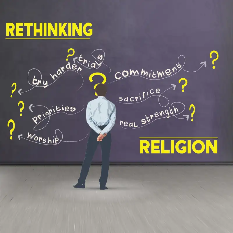 Rethinking Religion, Part 2: What We Give Up for Lent - Pastor Pete