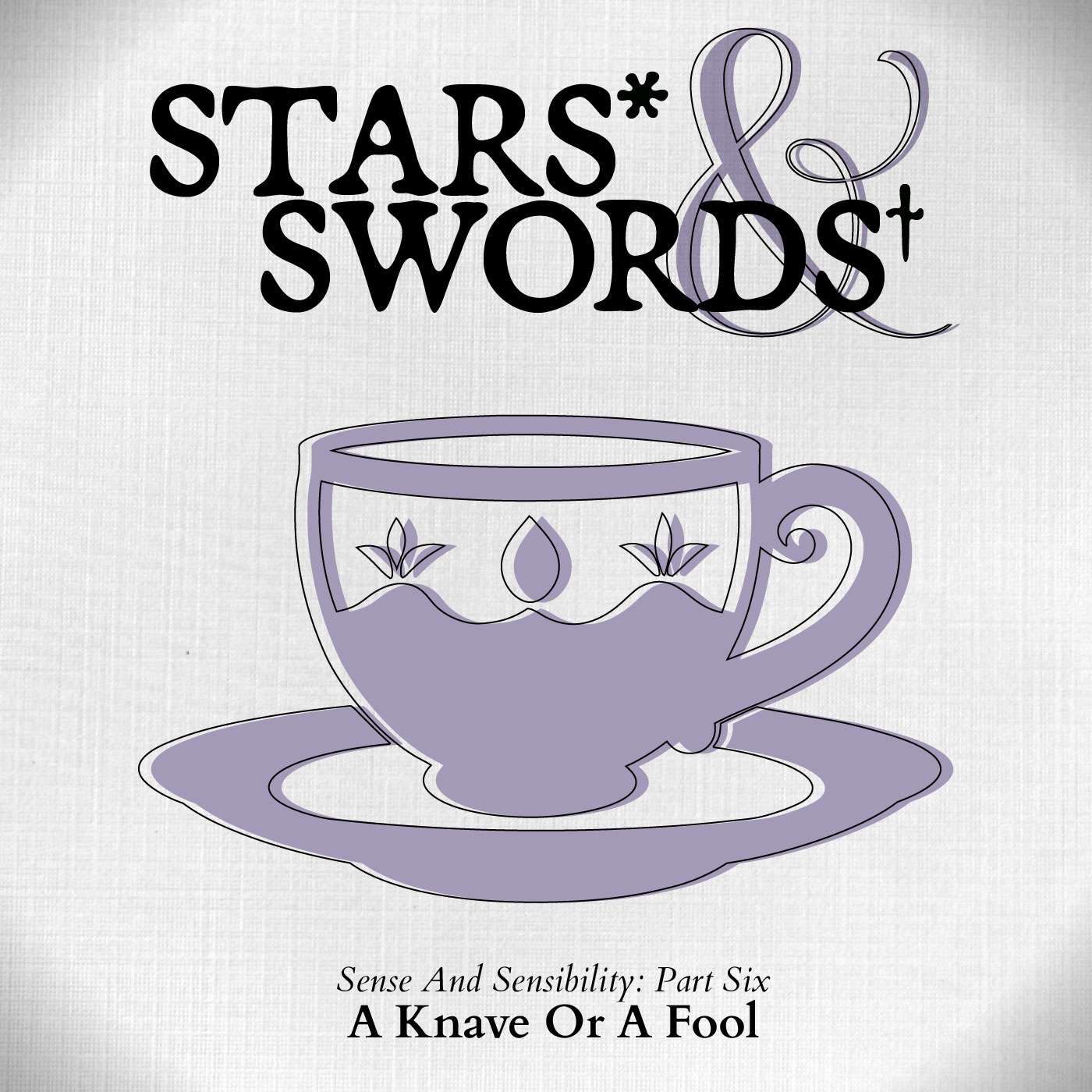 Sense And Sensibility 6: A Knave Or A Fool