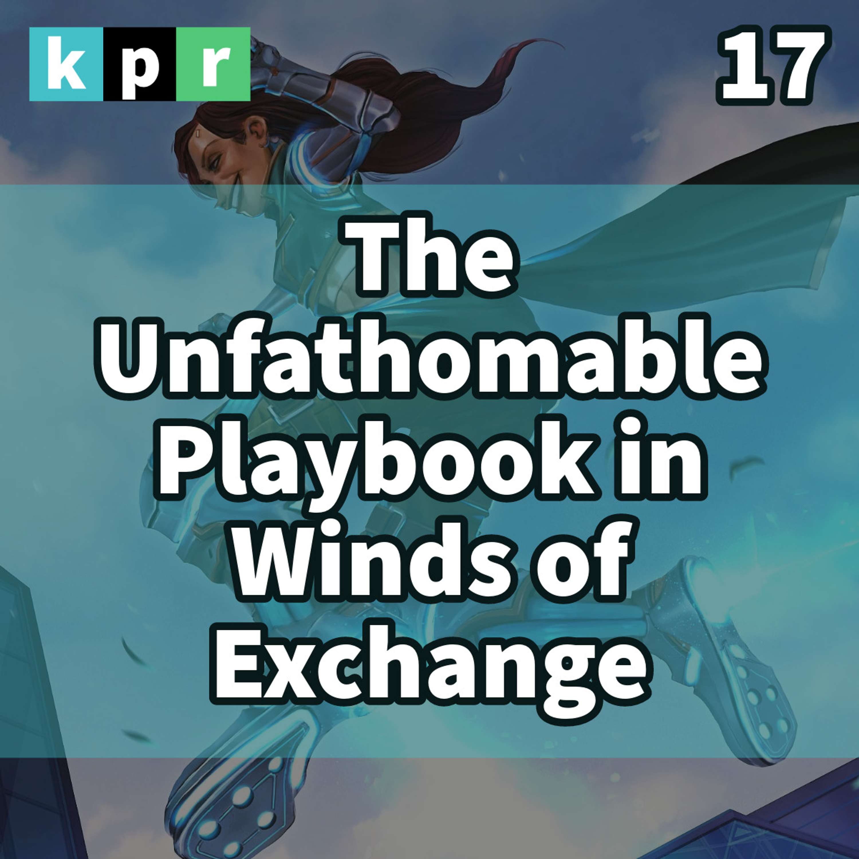 17. The Unfathomable Playbook in Winds of Exchange