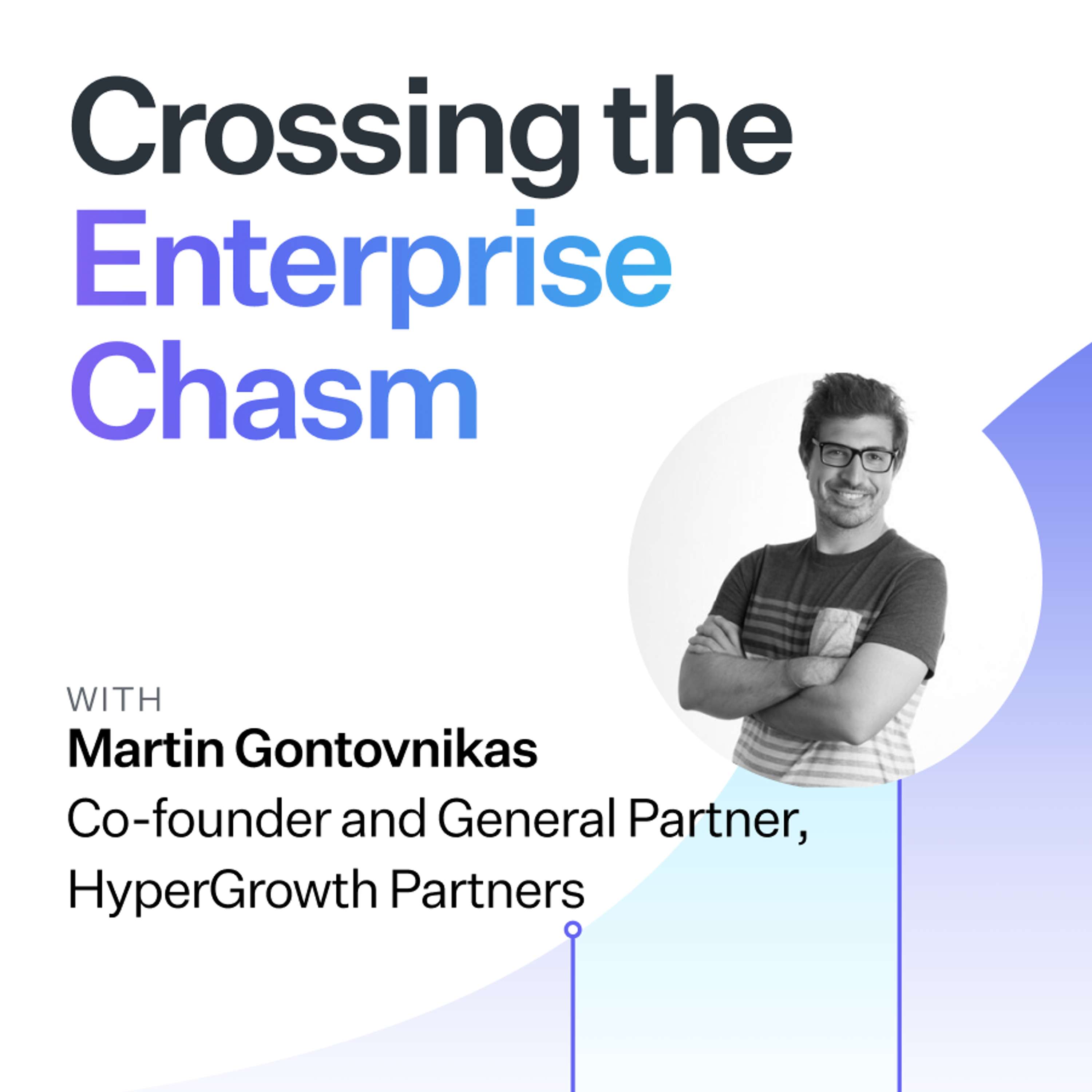 Crossing the Enterprise Chasm