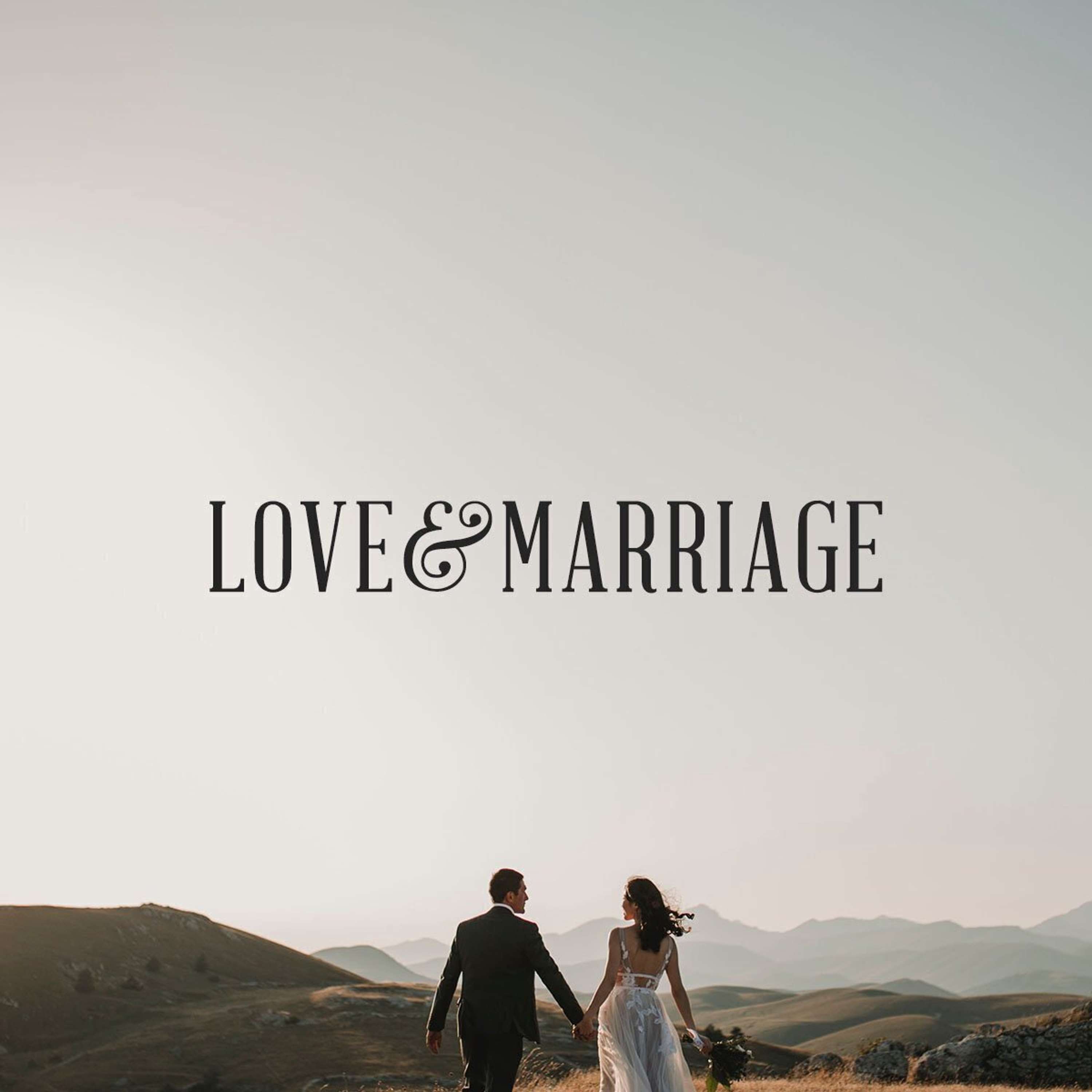 Love and Marriage