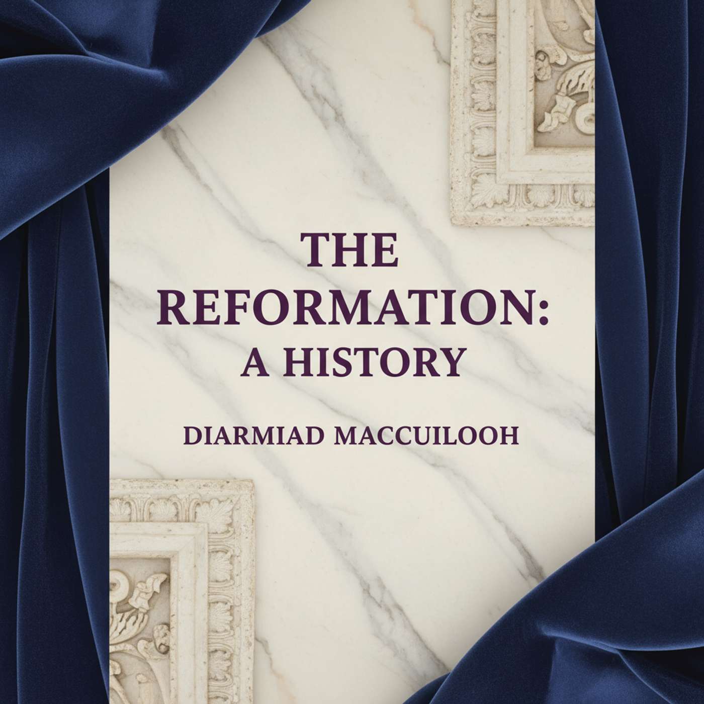 The Reformation: A History