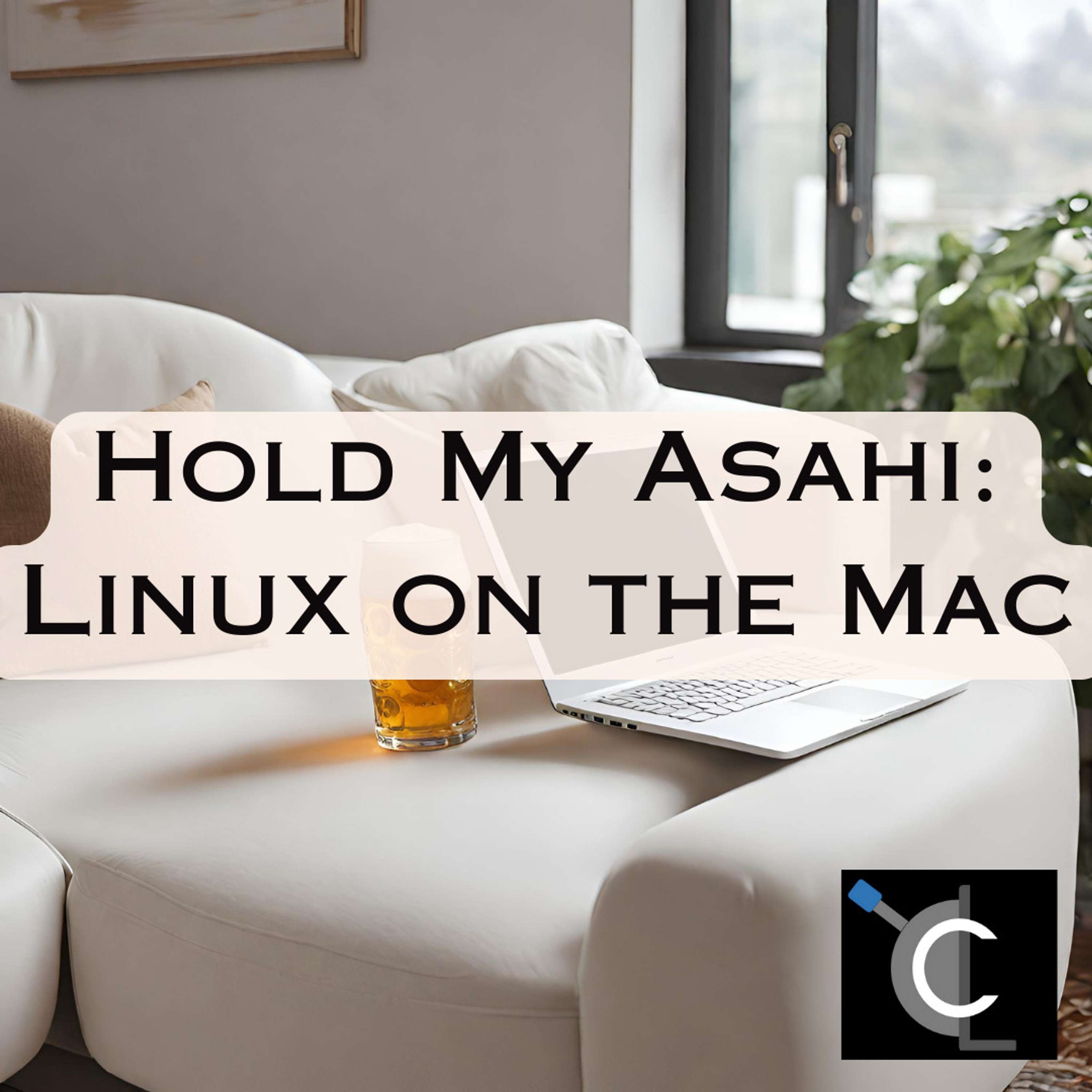 Hold My Asahi: Linux on the Mac
          
          
            
              [CL81]