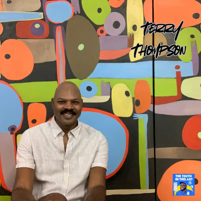 #18 – What Happens When House Beats Fuel Vivid Paintings? | Terry Thompson