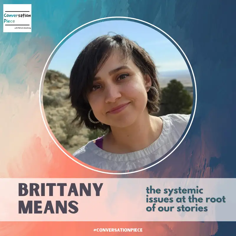 The systemic issues at the root of our stories with Brittany Means