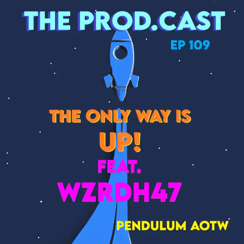 The Only Way is UP! Feat. WZRDH47 (Pendulum AOTW)