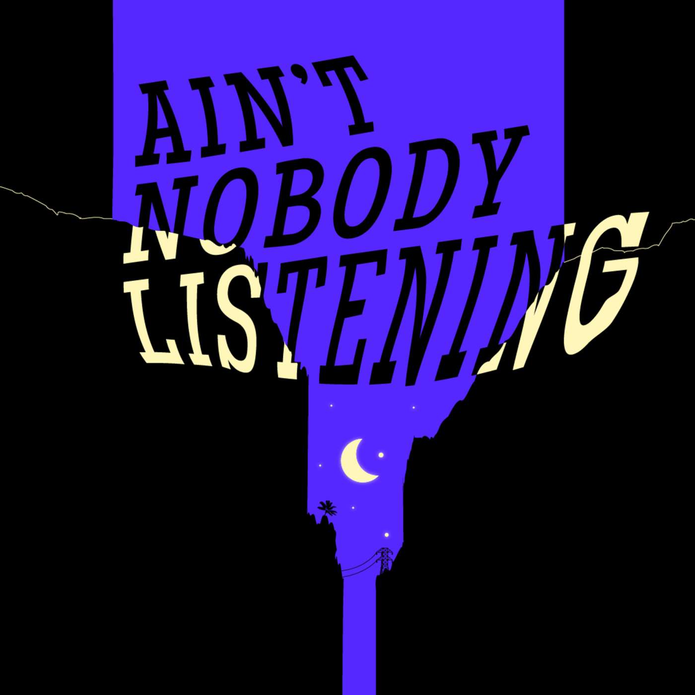 Ain't Nobody Listening