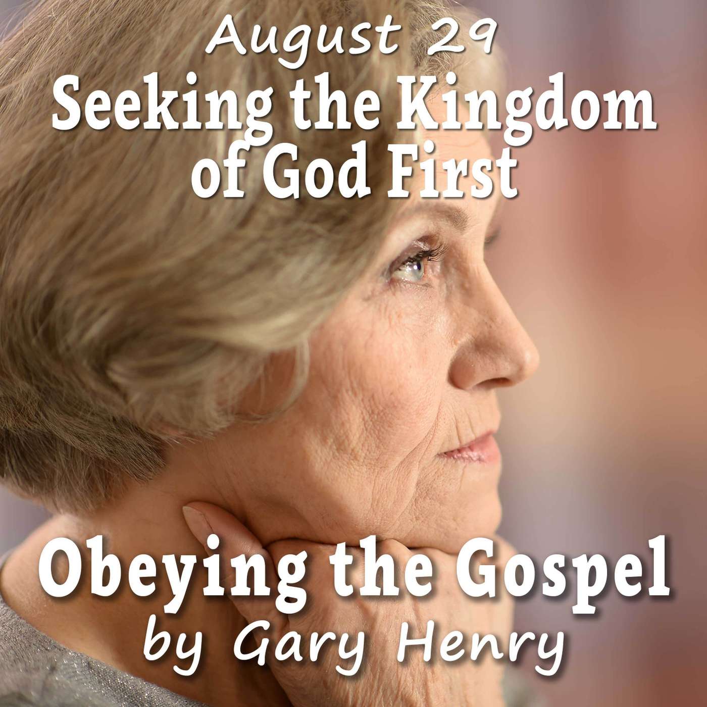 Seeking the Kingdom of God First (August 29)