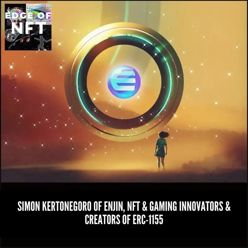 Simon Kertonegoro of Enjin, NFT & Gaming Innovators & Creators of ERC-1155, Plus: Fox NFT Animated Series, Heisman NFTs, Filipinos Earn on Axie Infinity, RSA NFT Bashing +