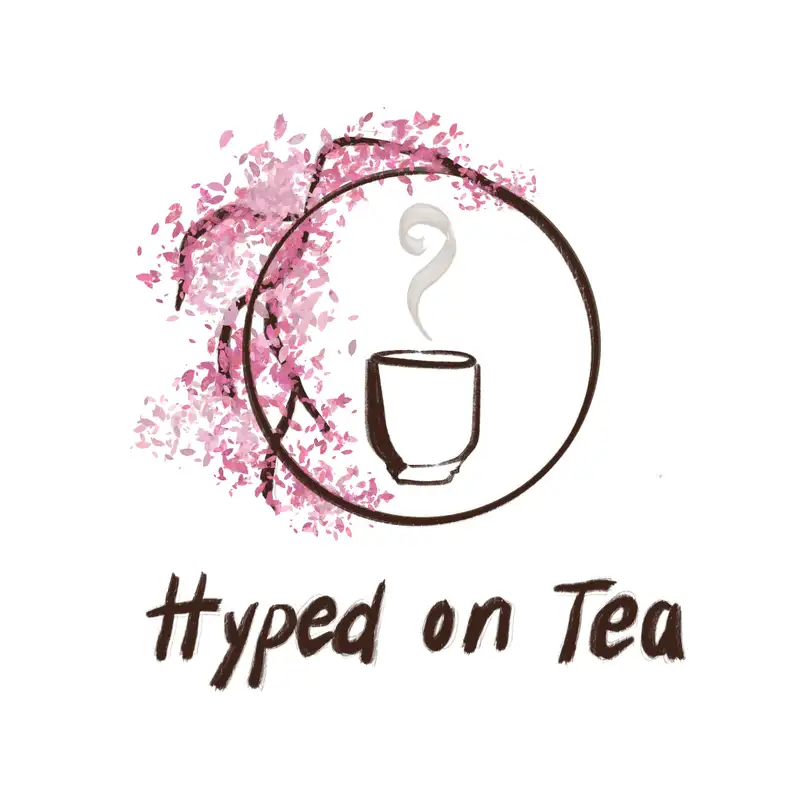 Hyped On Tea Ep. 8: British Tea