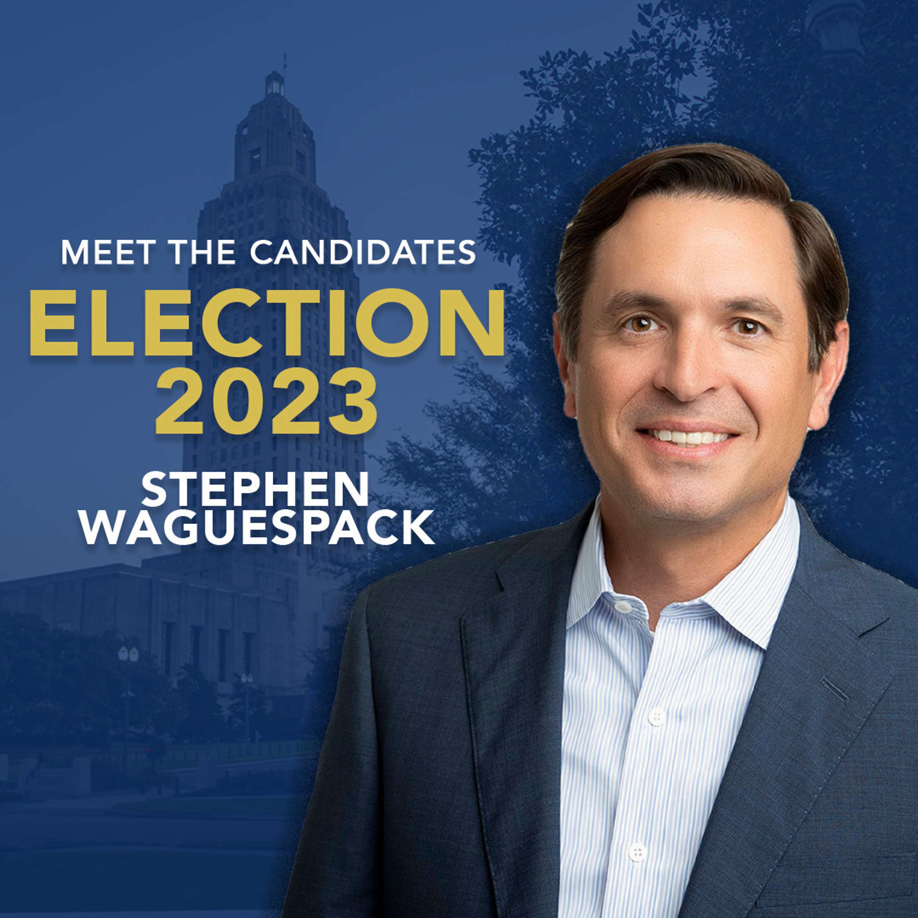 Louisiana Gubernatorial Candidate: Stephen Waguespack
