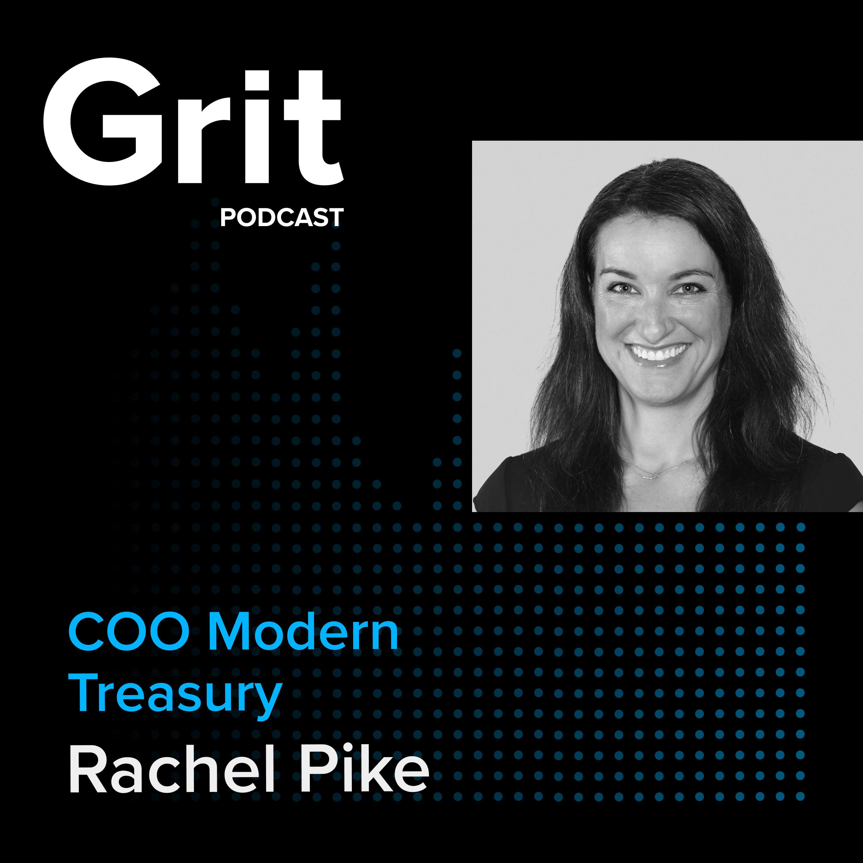 #136 COO Modern Treasury, Rachel Pike: Golden Ticket