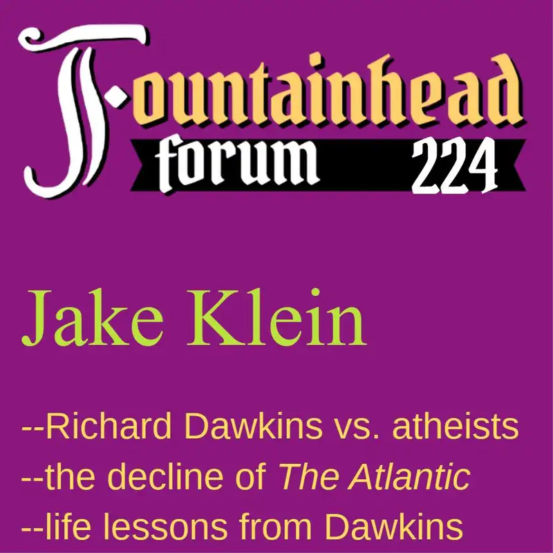 FF-224: Jake Klein on atheism, Richard Dawkins, and the decline of _The Atlantic_