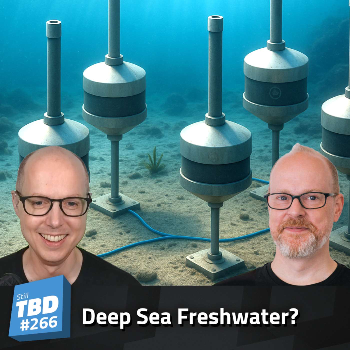 266: Drinking Sea Water - Deep Ocean Desalination