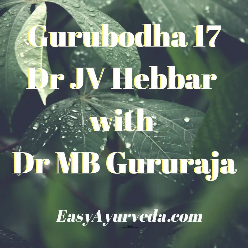 Gurubodha 17: Self Medication, Medicine Information, Steroid Concerns, Madhumeha – Prameha, Eyecare