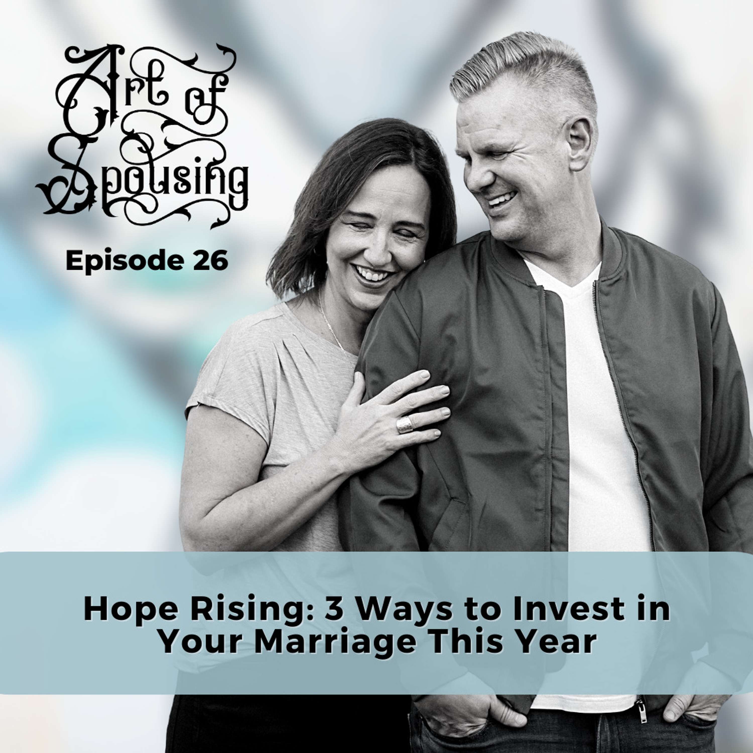 Hope Rising: 3 Ways to Invest in Your Marriage This Year