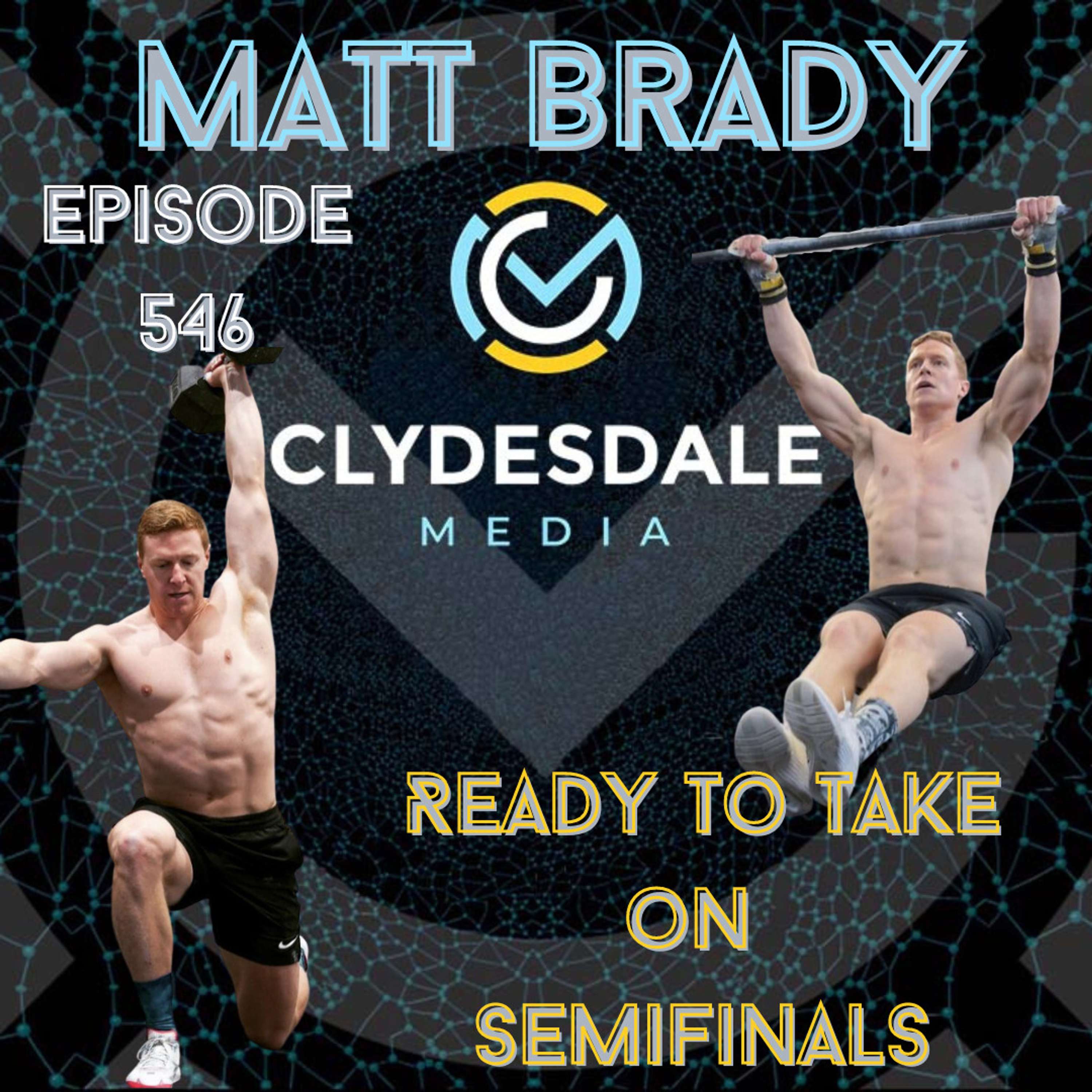 Matt Brady - The Clydesdale Semifinalist Series | Ready to Take on Semifinals