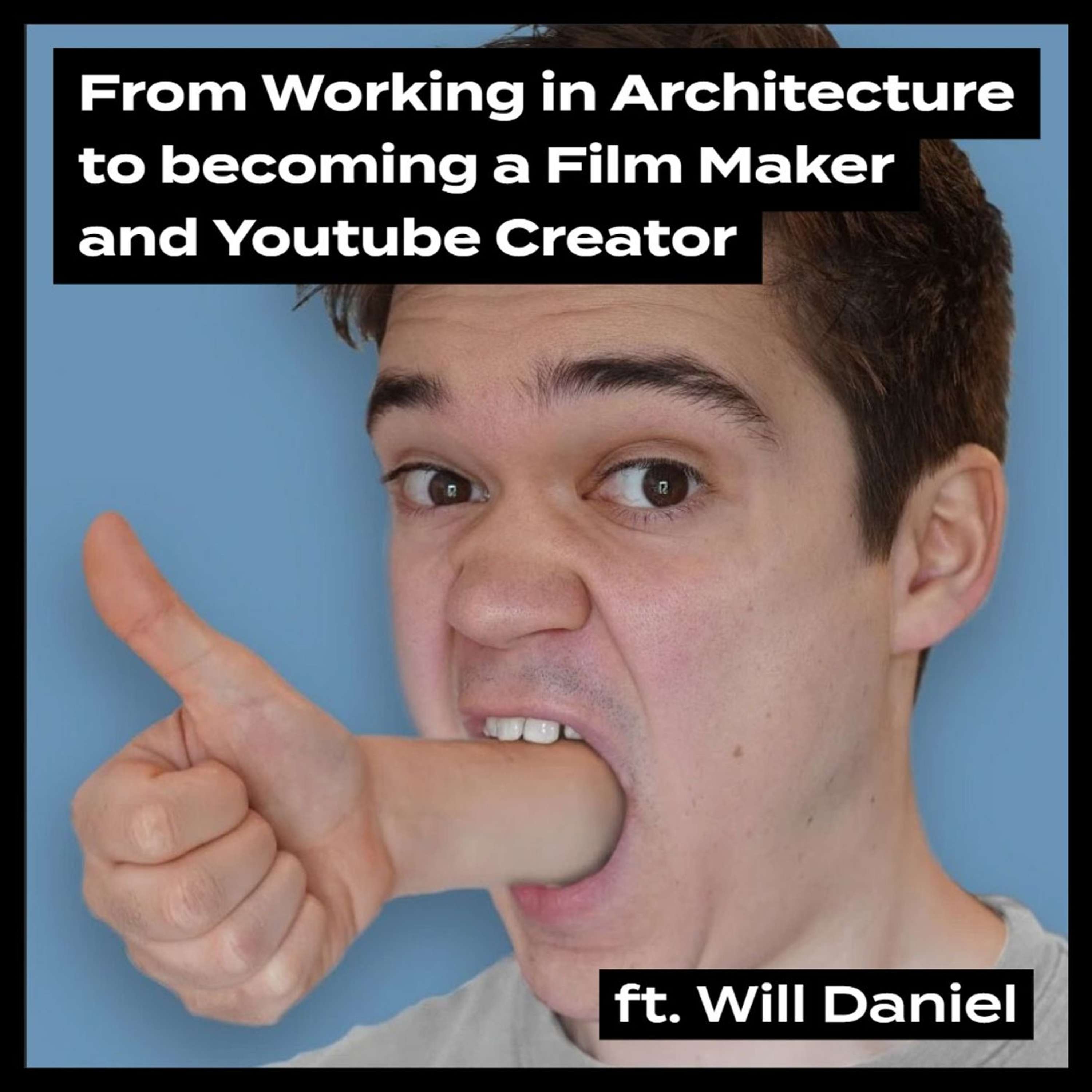 Leaving Architecture to become a successful Youtube Creator, ft. Will McDaniel