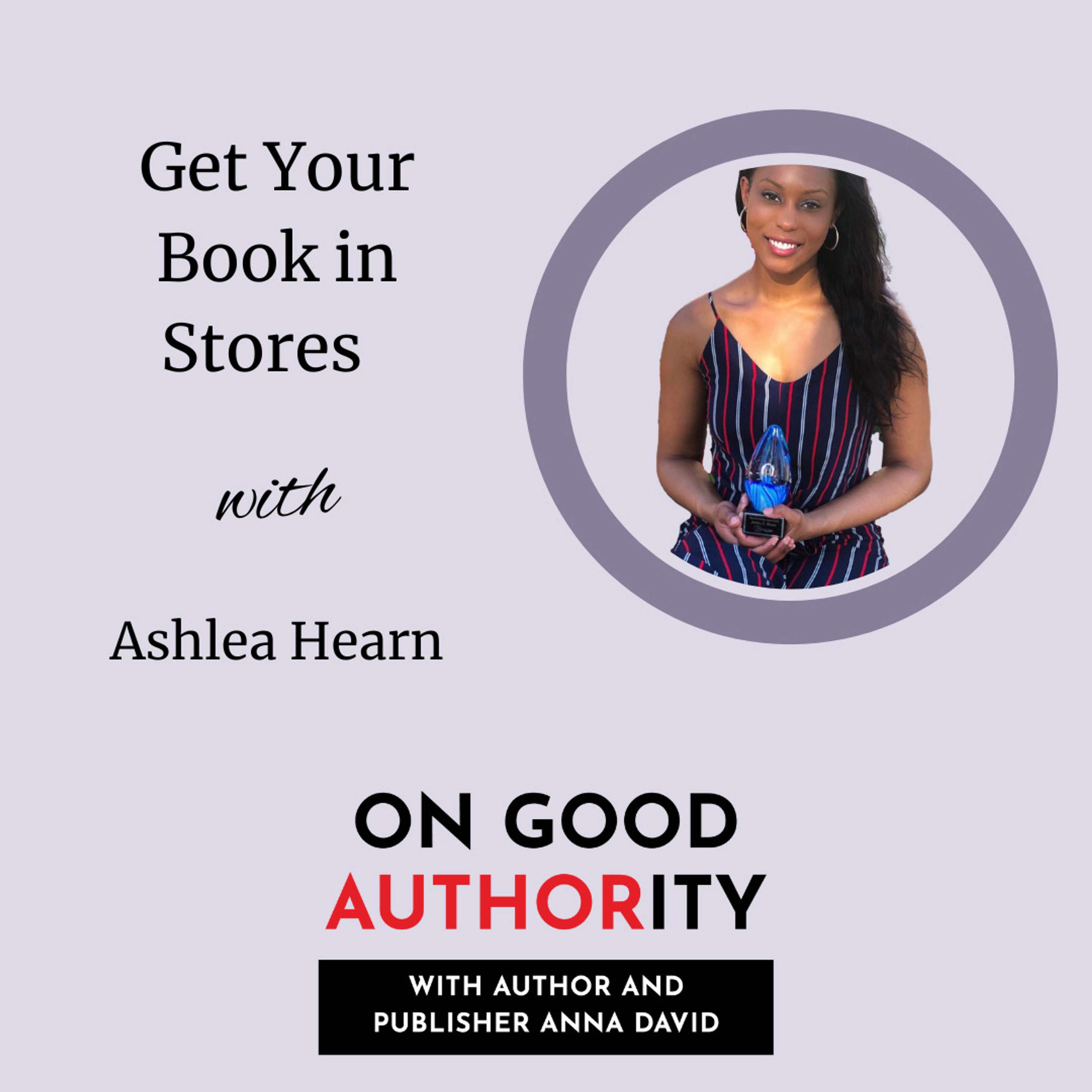 Get Your Book in Stores with Ashlea Hearn