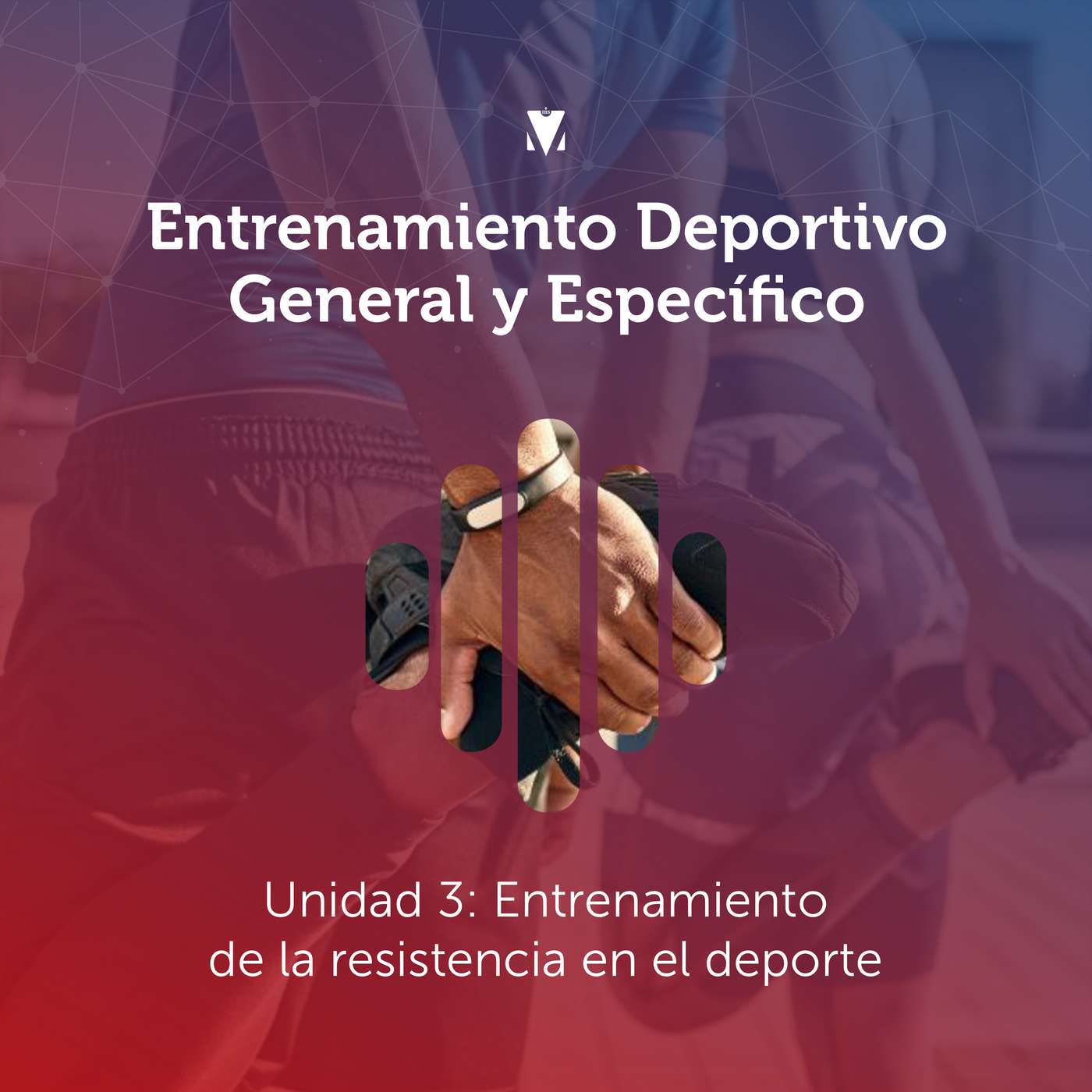 3 - ENTRENAMIENTO DEPORTIVO GENERAL Y ESPECÍFICO: Unidad 3 - Entrenamiento de la resistencia en el deporte