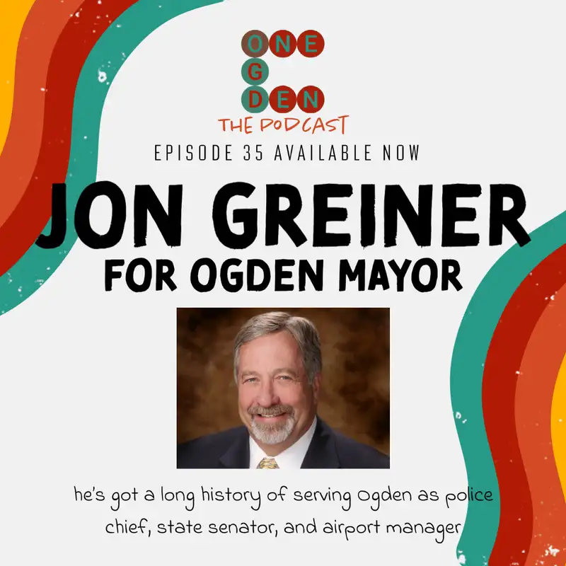 Jon Greiner For Ogden Mayor