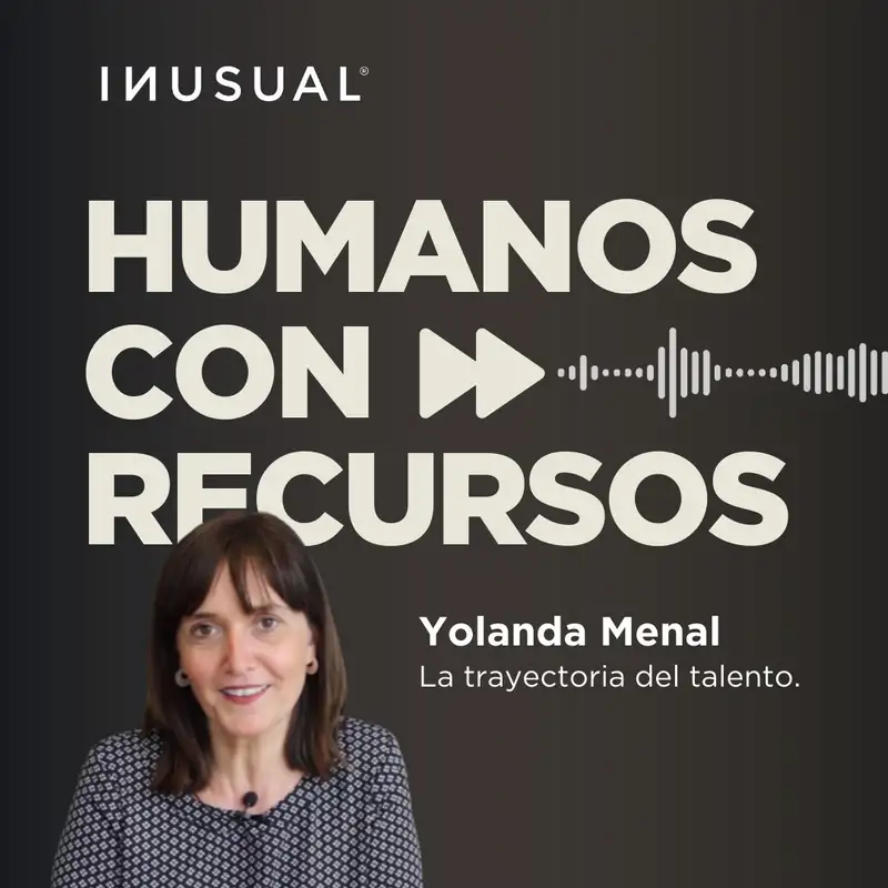 La trayectoria del talento, con Yolanda Menal