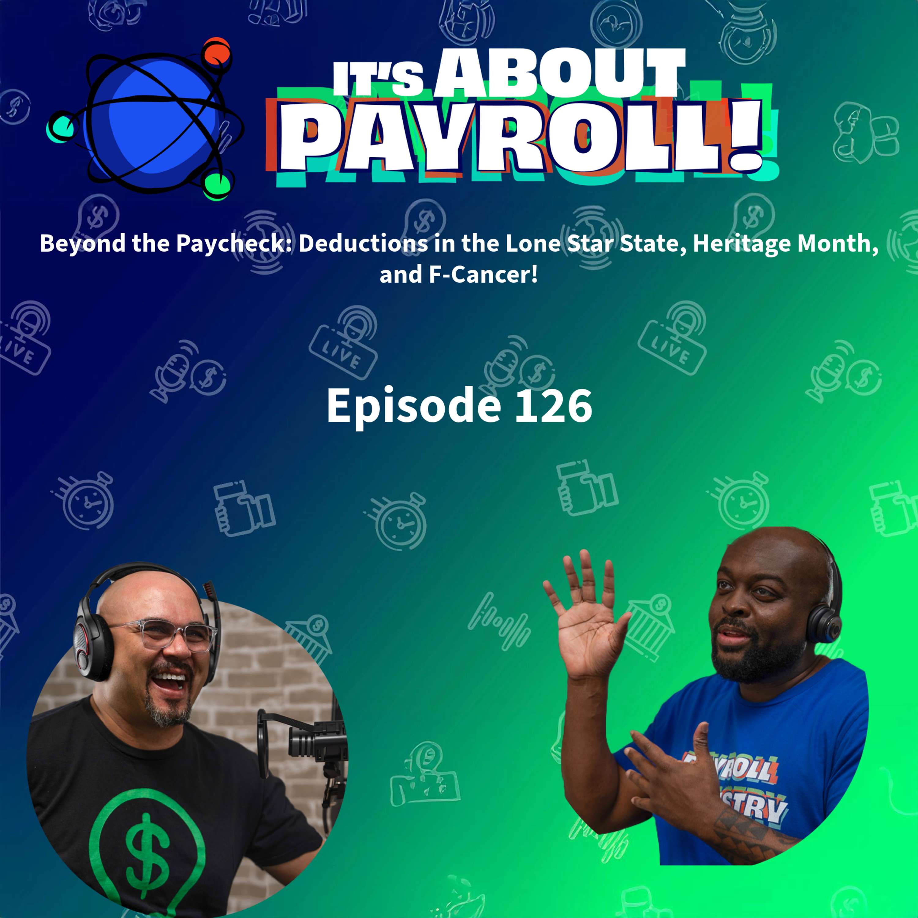 Beyond the Paycheck: Deductions in the Lone Star State, Heritage Month, and F-Cance - podcast episode cover