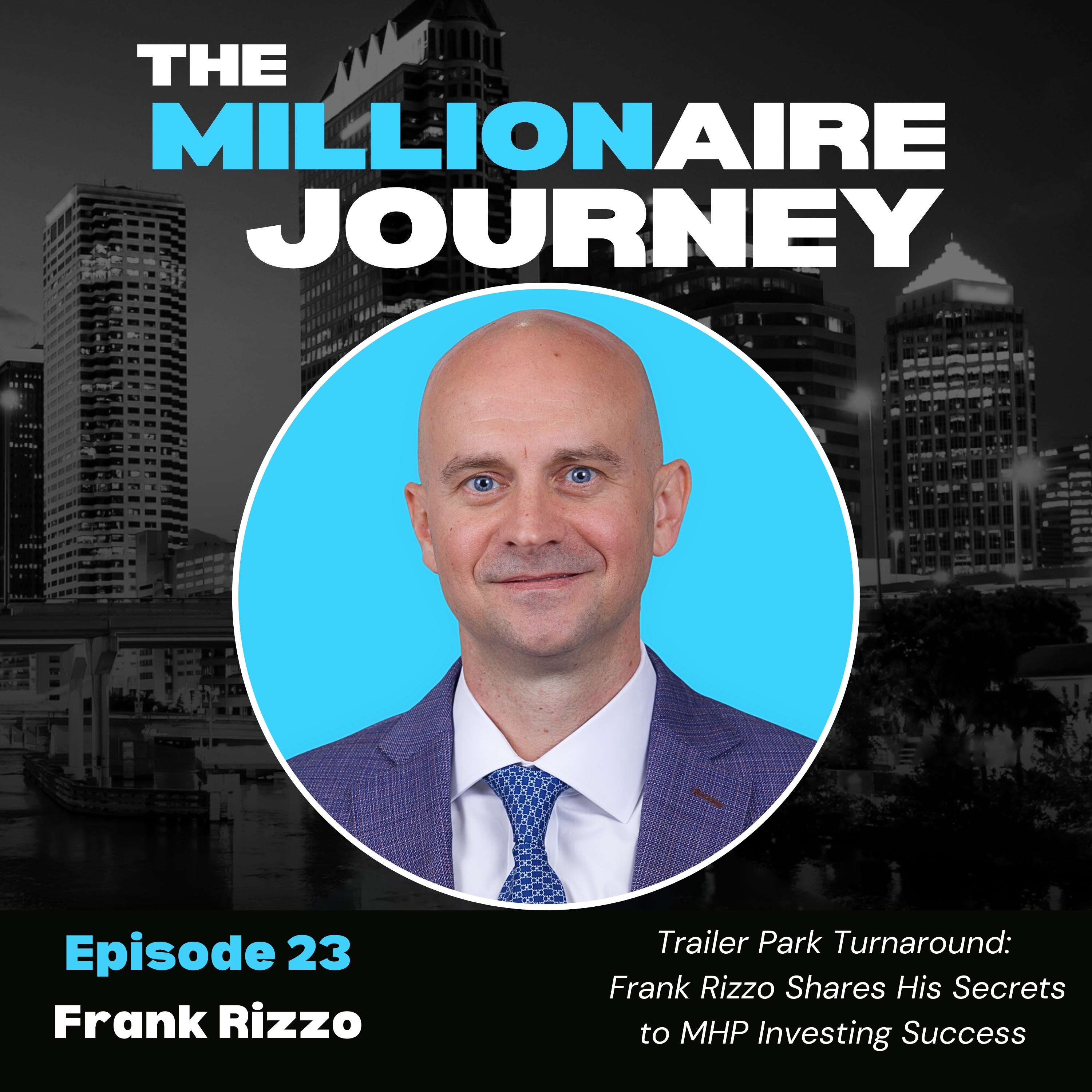 Trailer Park Turnaround: Frank Rizzo Shares His Secrets to MHP Investing Success