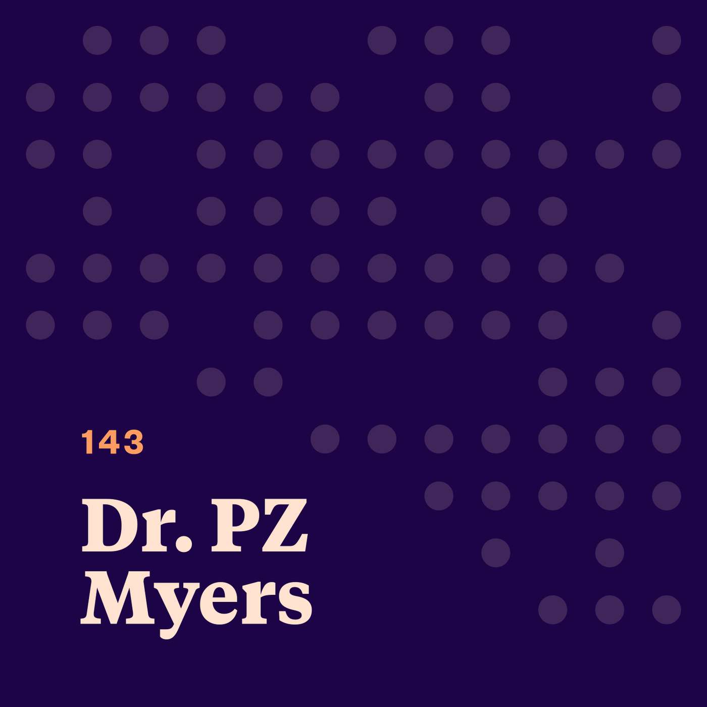 Dr. PZ Myers: Finding Meaning in Science, Truth… and Spiders Dr. PZ Myers: Finding Meaning in Science, Truth… and Spiders