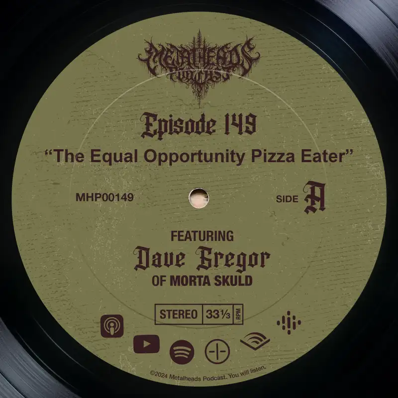 Metalheads Podcast Episode #149: The Equal Opportunity Pizza Eater featuring David Gregor of Morta Skuld
