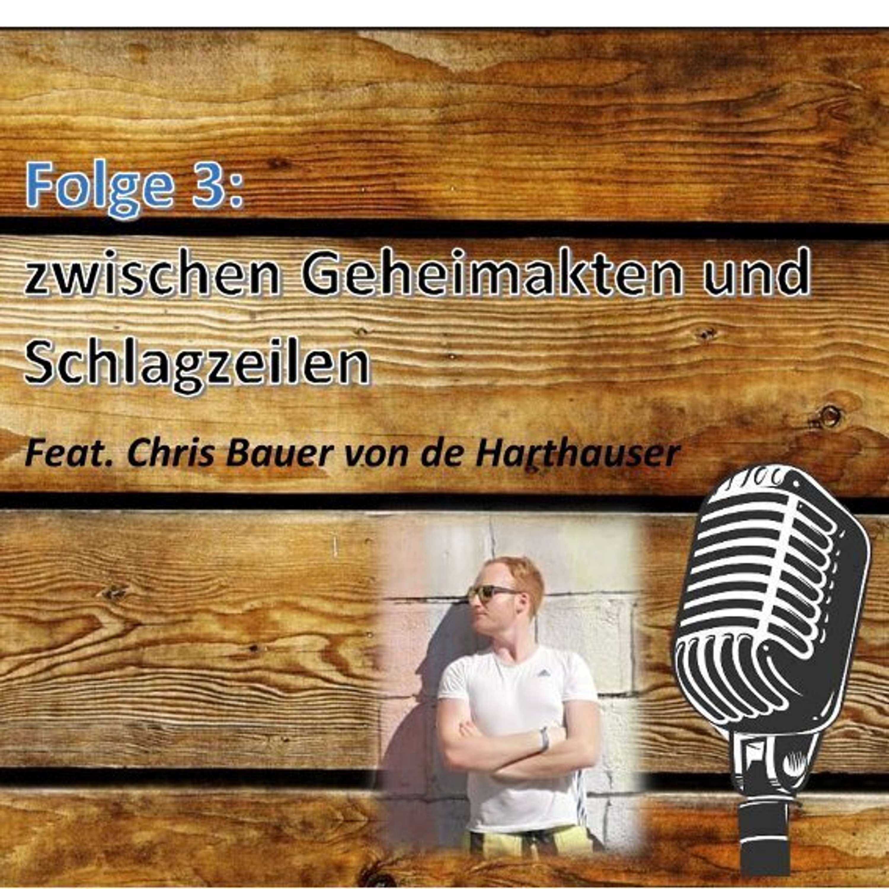Folge 3: Chris Bauer - von Geheimakten und Schlagzeilen episode artwork