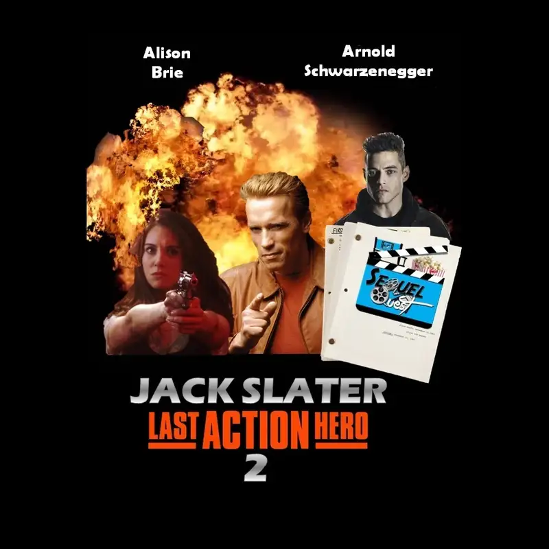 EP84 | Last Action Hero Sequel | SequelQuest