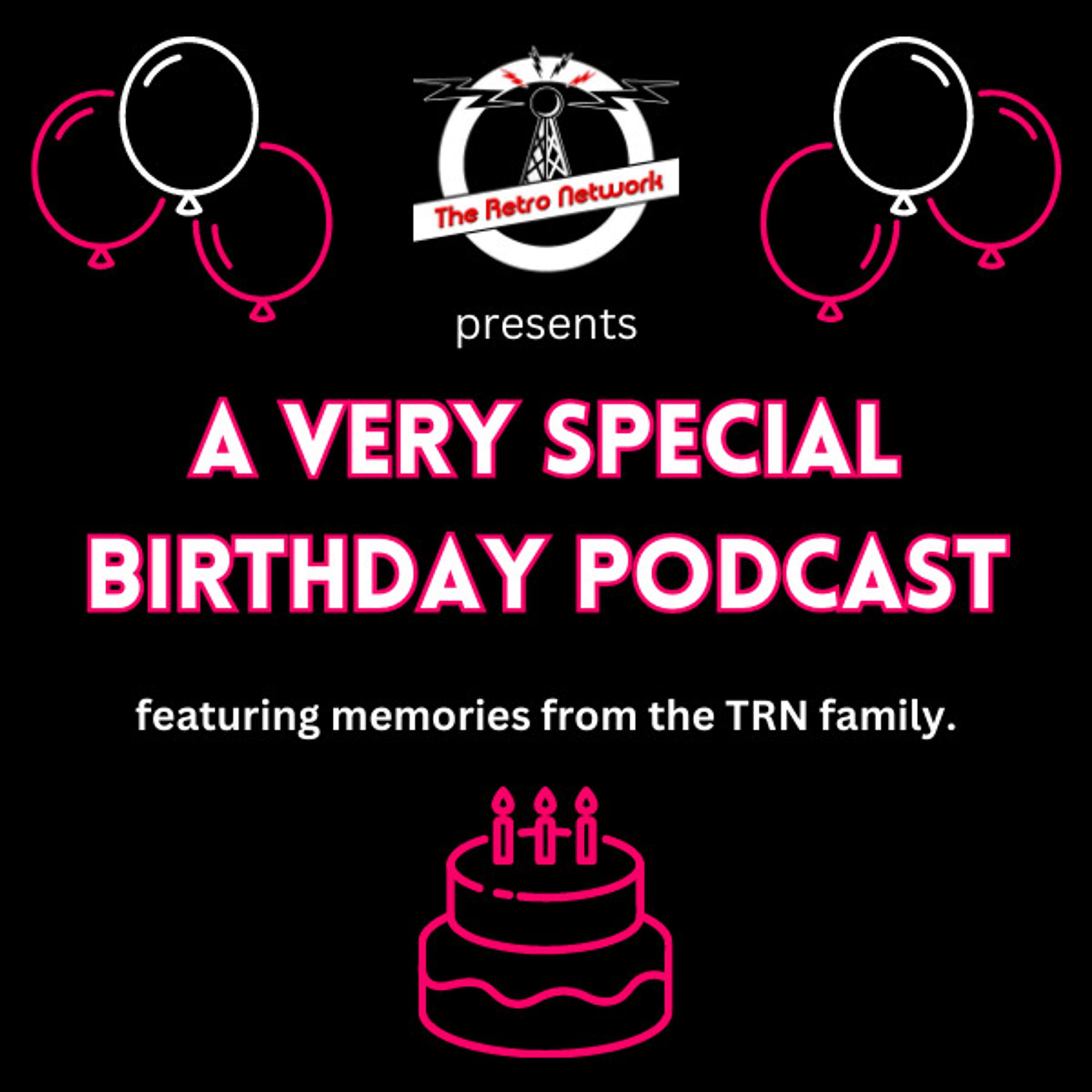 The Retro Network Birthday Party Special