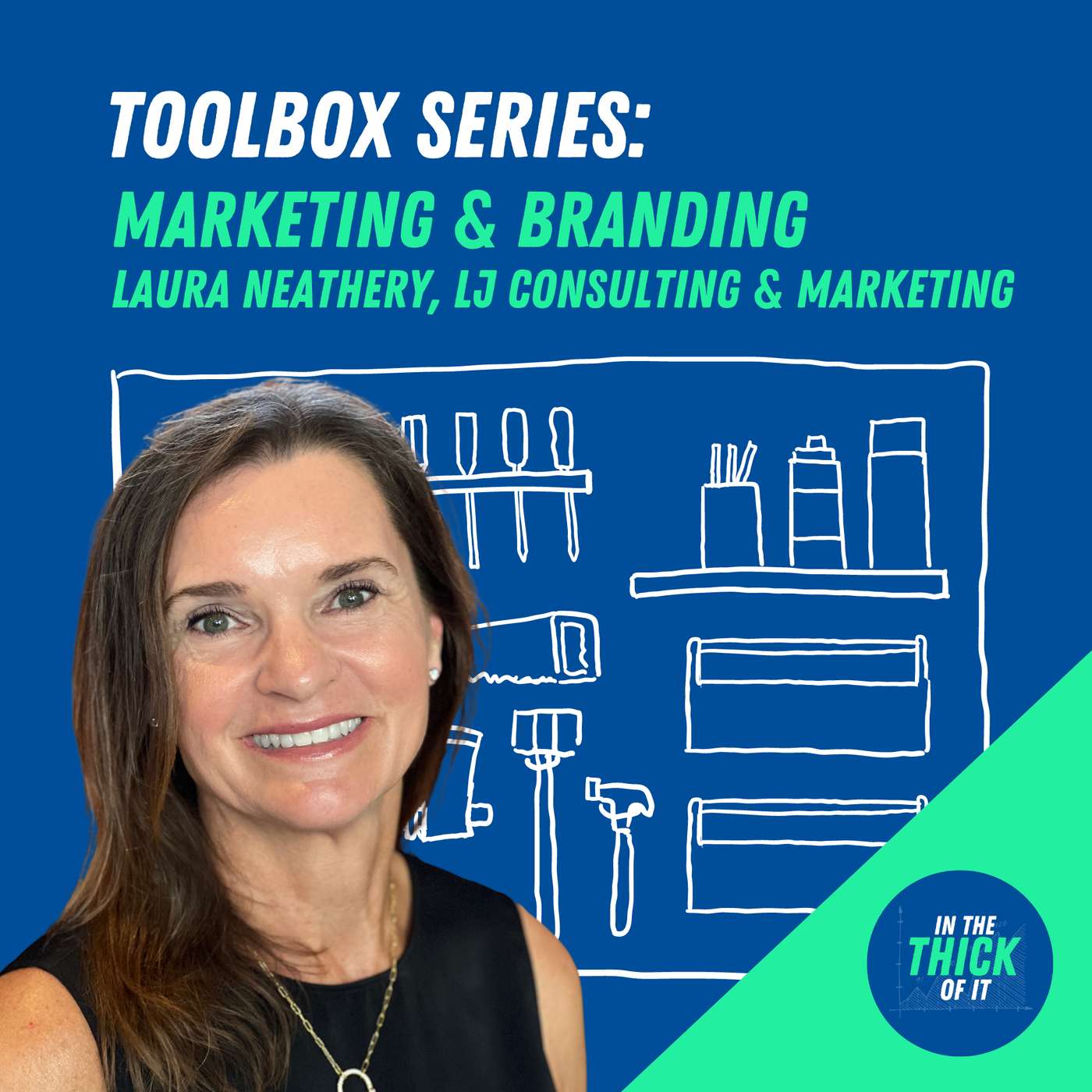 Toolbox Series: Laura Neathery on Marketing & Branding