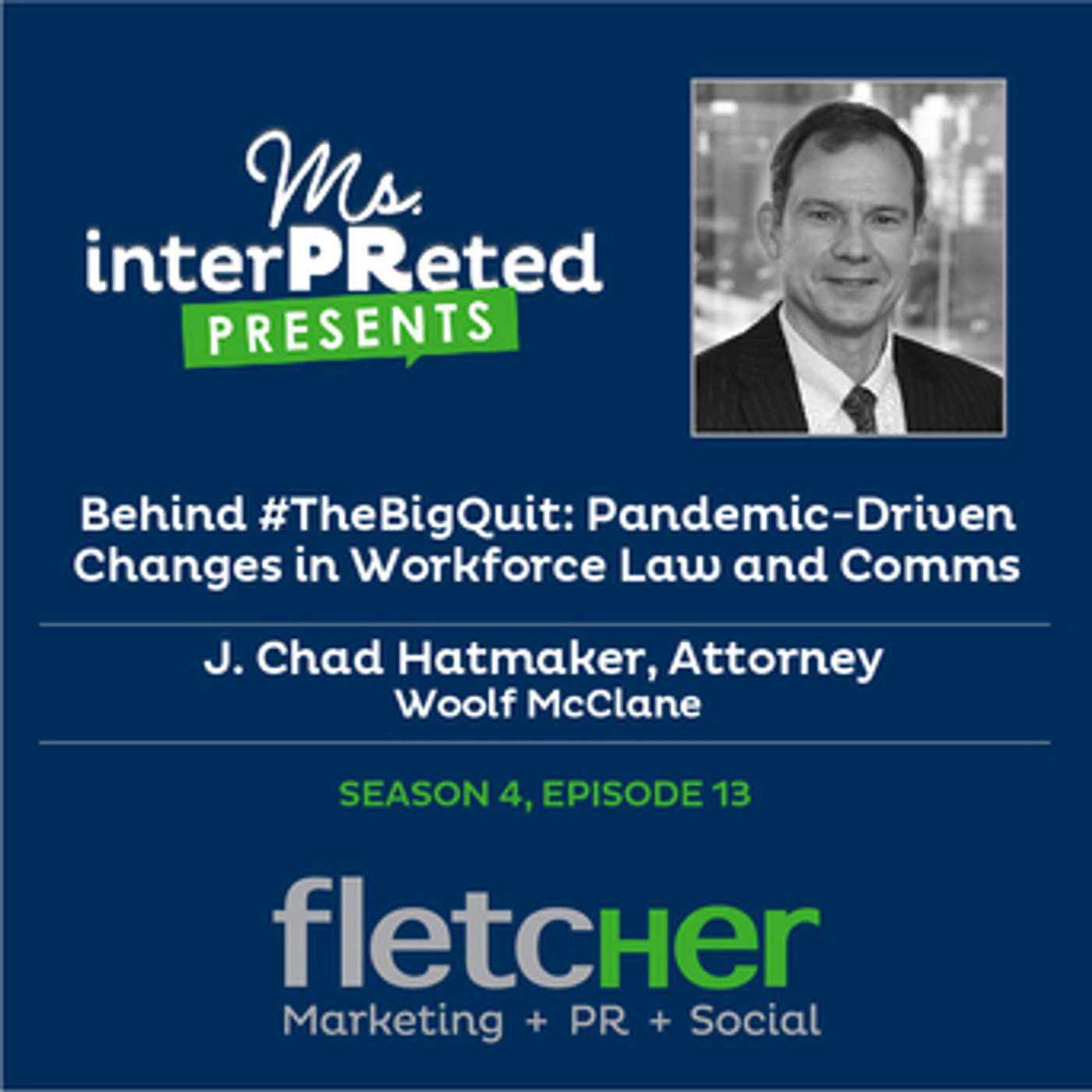 Behind #TheBigQuit: Pandemic-Driven Changes in Workforce Law and Comms episode artwork
