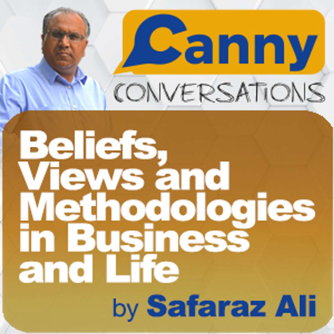Canny Conversations Podcast by Safaraz Ali