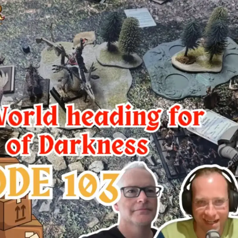 Episode 103 - Is Old World heading for The Age of Darkness?