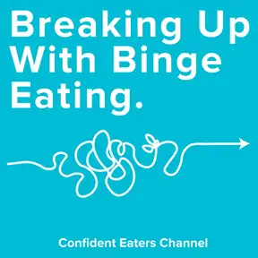 Breaking Up With Binge Eating 