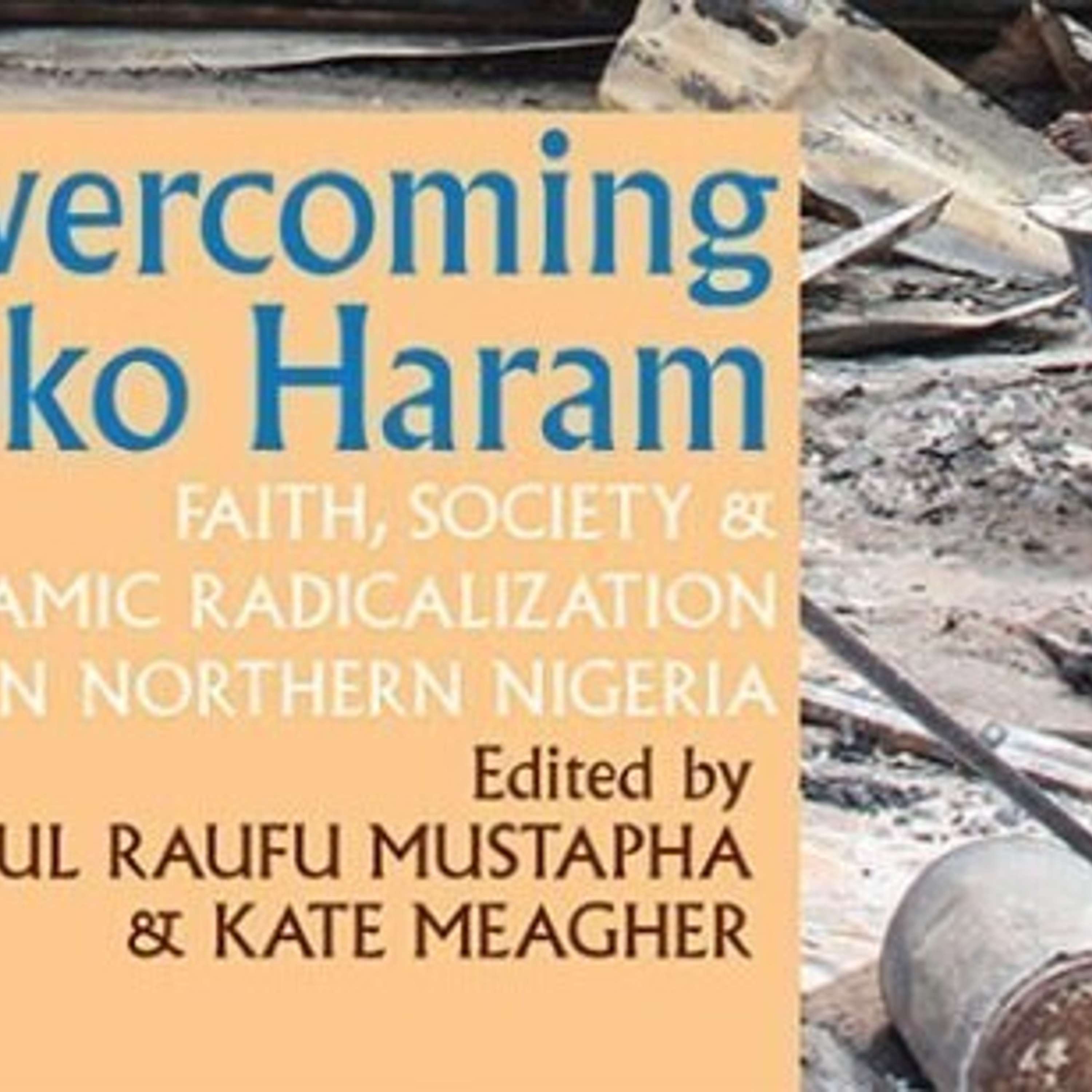 Overcoming Boko Haram: A Book and a Conversation on Islamic Extremism in West Africa