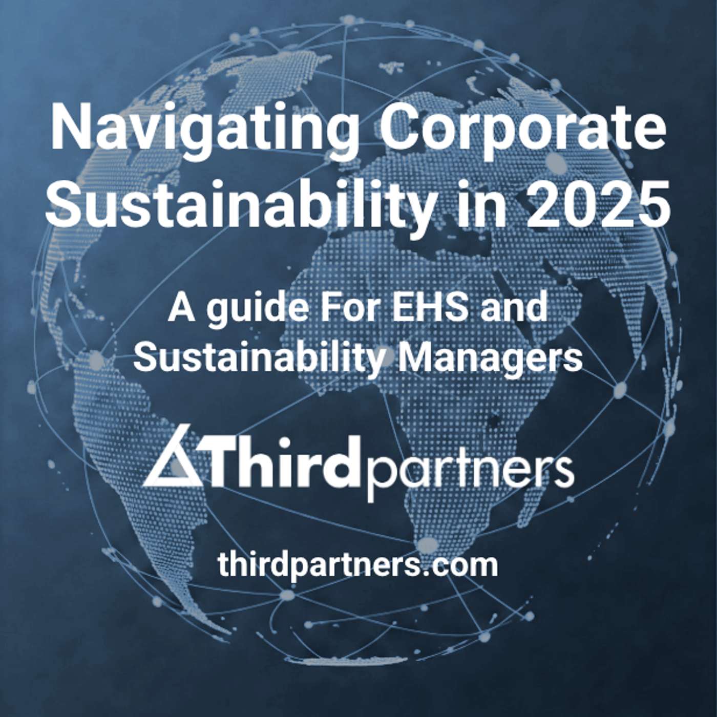 Navigating corporate sustainability in 2025: A guide for EHS and sustainability managers