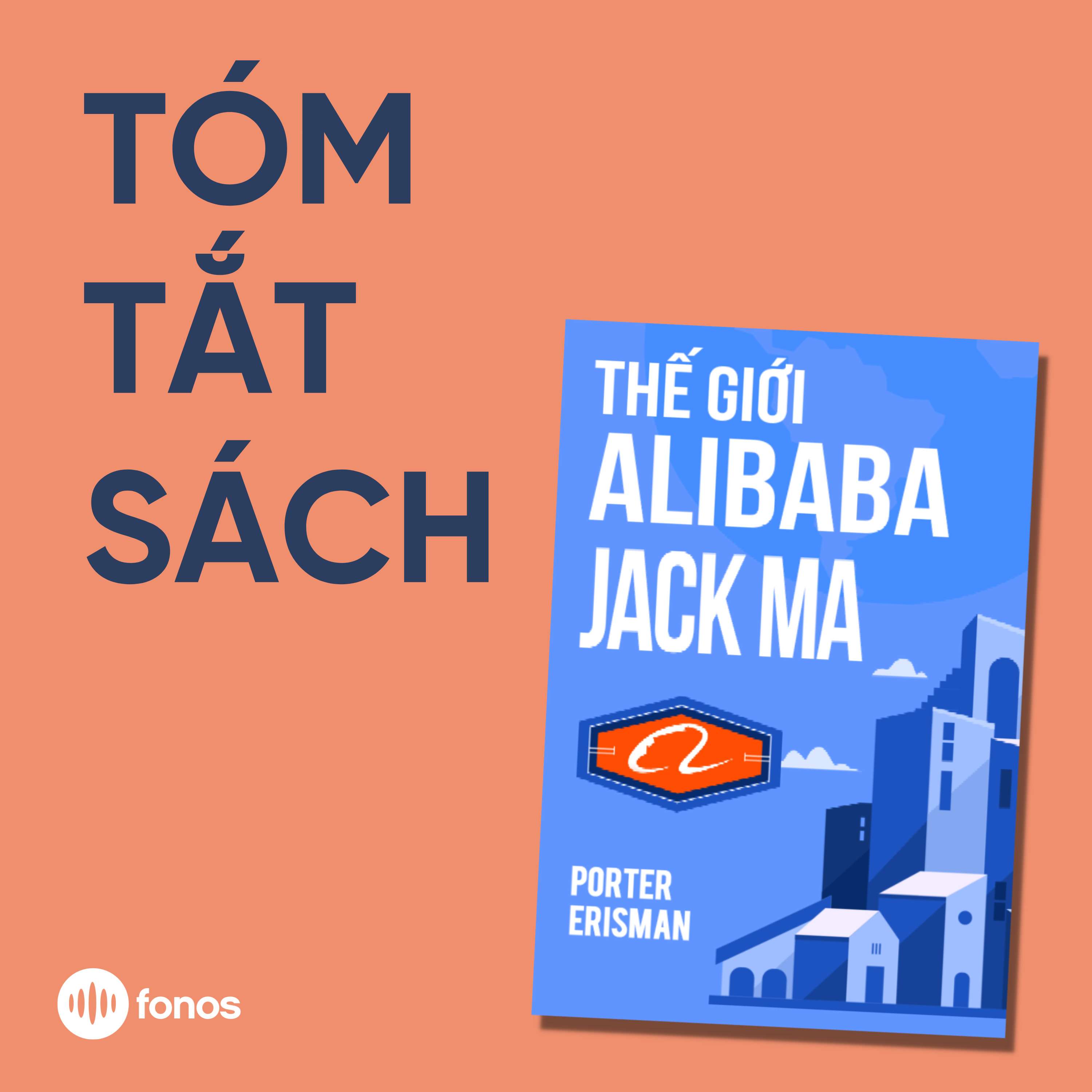 Thế Giới Alibaba Của Jack Ma [Tóm Tắt Sách]